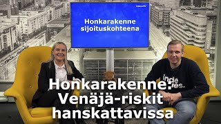 Honkarakenne: Venäjä-riskit hanskattavissa