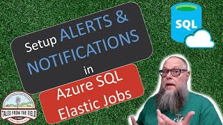 Introduction to Alerting \u0026 Scaling Elastic Jobs in Azure SQL!