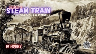 Sound Of A Steam Train ⨀ Sounds For Deep Sleep And Relaxation ⨀ Dark Screen ⨀ 10 Hours