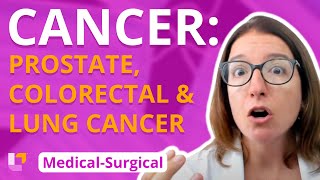 Cancer: Prostate, Colorectal, Lung Cancer - Medical-Surgical (Immune) | @LevelUpRN