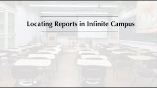 Viewing Reports in Infinite Campus