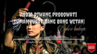 Ardia Diwang Probowati [ Sumamburat Bang Bang Wetan]