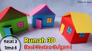 Cara Membuat Rumah 3D Dari Kertas Origami || SBDP Kelas 3 Tema 8