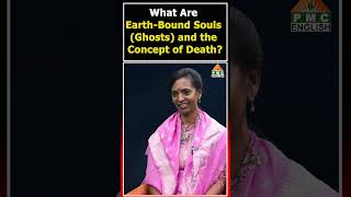 What Are Earth-Bound Souls (Ghosts) and the Concept of Death? | Aniruddha Miryala | Spiritual Talks