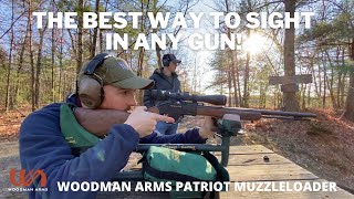 Sighting In My Woodman Arms Patriot Muzzleloader | BEST METHOD