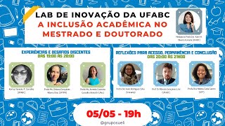 Lab de Inovação da UFABC: A inclusão acadêmica no mestrado e doutorado