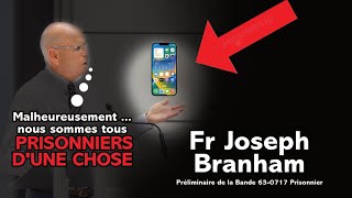 Préliminaire Fr Joseph Branham 63-0717M Prisonnier (2017)