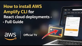 How to install AWS Amplify CLI for React cloud deployments - Full Guide