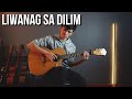 Liwanag Sa Dilim (Rivermaya) - Paolo Gans - Fingerstyle Guitar