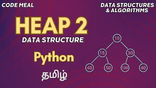 Heap II - Python - Data Structures & Algorithms - Tamil