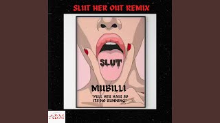 Slut Her Out MuMix