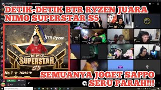 DETIK-DETIK BTR RYZEN JUARA NIMO SUPERSTAR!!!! SEMUANYA JOGET SAPPO SERU PARAH!!!!