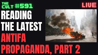 THE CULT #591: Reading Latest Antifa Propaganda and a Denver Communists Bonus, Part 2