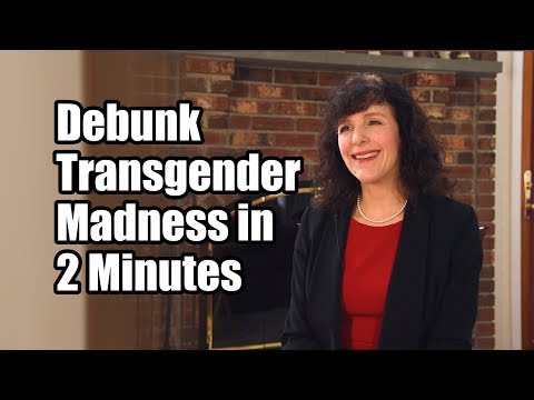 How to Debunk the Transgender Madness in 2 Minutes