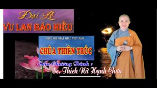 Đại Lễ Vu Lan. Dẫn chương trình,MC: Sư cô Thích nữ Hạnh Chơn. Chùa Thiên Trúc. Năm 2017.