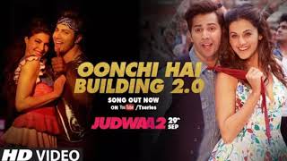 Oonchi Hai Building 2.0 Song | Judwaa 2 | Varun | Jacqueline | Taapsee | David Dhawan | Anu Malik