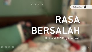 Rasa Bersalah | Husband ASMR | Indonesia