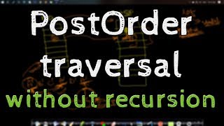 Postorder traversal without recursion | Iterative Postorder tree traversal
