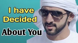 New Fazza poems | I have Desided About You | English fazza poems | Heart Touching poems