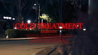 Kiddotin - Cold Treatment (Official Music Video)