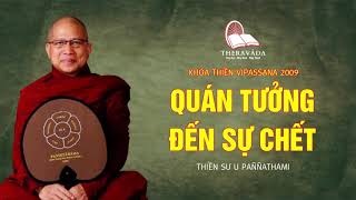 14. Quán Tưởng Đến Sự Chết | Ngài Thiền Sư U Thiền Sư U Paññathami - Khóa Thiền Năm 2009