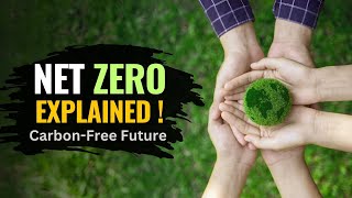Net Zero Explained | How We Can Achieve a Carbon-Free Future | The Planet Voice