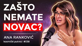 Postoji RAZLOG zašto nemate NOVAC, a to nije SUDBINA! | Ana Ranković | Kosmički Putnici #038