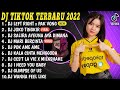 DJ TIKTOK TERBARU 2022 - DJ LEFT RIGHT X PAK PONG VONG X RINDU SEMALAM X MENEKETEHE X JOKO TINGKIR