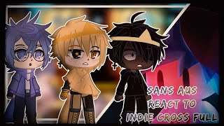 Sans AU's react to Indie Cross | Gacha Life/Club Reaction