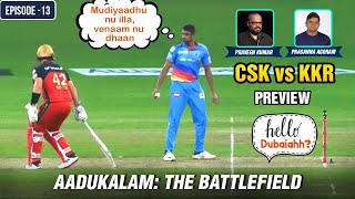 Aadukalam: The Battlefield | CSK vs KKR | Hello Dubaiahh | R Ashwin | E13