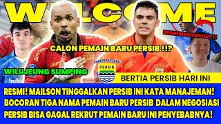 🔴BERITA PERSIB HARI INI - BOCORAN TIGA NAMA PEMAIN BARU PERSIB DALAM NEGOSIASI🔥MAILSON RESMI OUT ⁉️