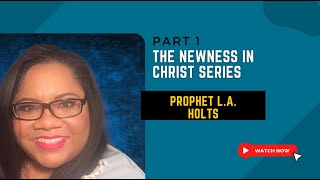 Newness in Christ Series pt1