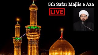 🔴 #Live 5th  Safar Majlis e Aza | Maulana Sheik Sajid Hussain Vakil