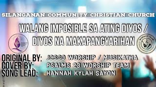 WALANG IMPOSIBLE SA ATING DIYOS / DIYOS NA MAKAPANGYARIHAN | Cover by: Psalms 23 Worship Team