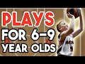 Basketball Plays For 6-9 Year Olds