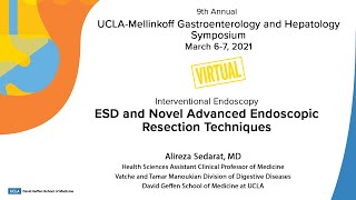 ESD \u0026 Novel Advanced Endoscopic Resection Techniques | Alireza Sedarat, MD | UCLA Digestive Diseases