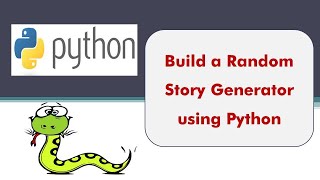 Build a Random Story Generator using Python I Python Game Development