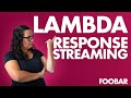 🆕 Lambda Response Streaming | Get faster responses from AWS Lambda!