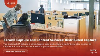 Xerox® Capture and Content Services: Distributed Capture