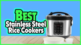 🔶Top 5: Best Stainless Steel Rice Cookers In 2023 🏆 [ Stainless Steel Rice Cooker Amazon ]