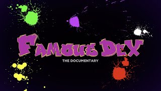 Famous Dex - The Documentary