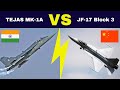 Tejas Mk-1A  VS JF-17 Block 3