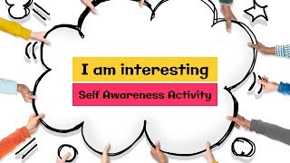 I am interesting | An Activity based on Self-Awareness | EdCaptain