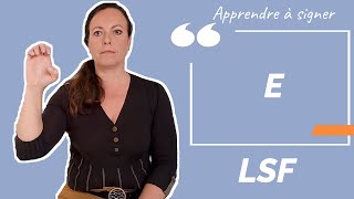 Signer E (la lettre) en LSF (langue des signes française). Apprendre la LSF par configuration.