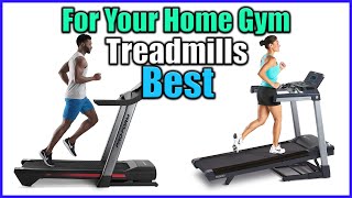 Top 5 Best Treadmills for Your Home Gym in 2022 Reviews