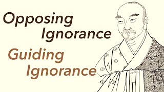 Opposing Ignorance, Guiding Ignorance: A Teaching of Zen Master Ta Hui