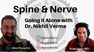 Going it alone with Dr. Nikhil Verma