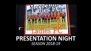MORECAMBE LADIES FC 'Presentation Evening' Season 2018 19 at The Globe Arena