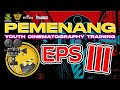 PENGUMUMAN PEMENANG LOMBA FILM KARYA PESERTA YOUTH CINEMATOGAPHY TRAINING EPISODE 3