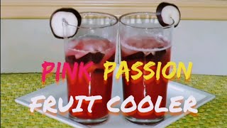 How to make PINK PASSION FRUIT COOLER | Refreshing Tropical Drink | Fruit drink